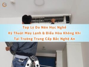 học nghề kỹ thuật máy lạnh và điều hòa không khí