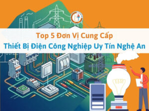 đơn vị cung cấp thiết bị điện công nghiệp tại nghệ an