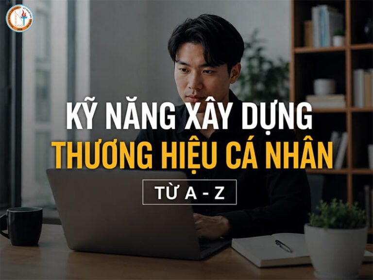 kỹ năng xây dựng thương hiệu cá nhân