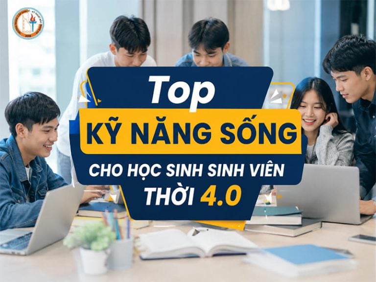 kỹ năng sống cho học sinh sinh viên thời 4.0
